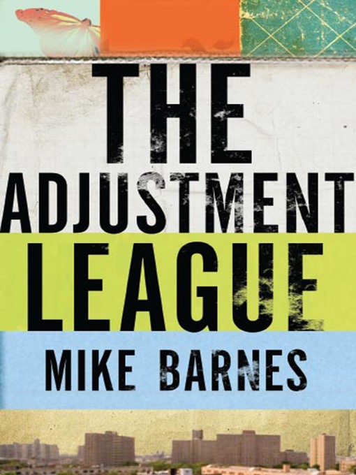 Title details for The Adjustment League by Mike Barnes - Available